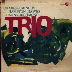 Charles Mingus With Hampton Hawes & Danny Richmond - Mingus Three Mp3