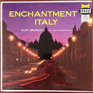 Aldo Bruschi And His Ensemble - Enchantment Italy Mp3