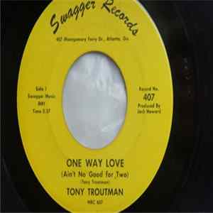 Tony Troutman - One Way Love (Ain't No Good For Two) Mp3