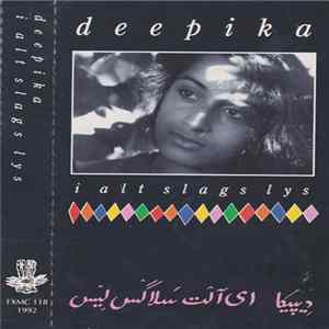 Deepika - I Alt Slags Lys Mp3