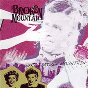 Broken Mountain - Here's Broken Mountain Mp3