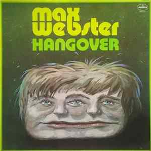Max Webster - Hangover Mp3