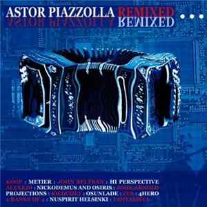 Various - Astor Piazzolla Remixed Mp3