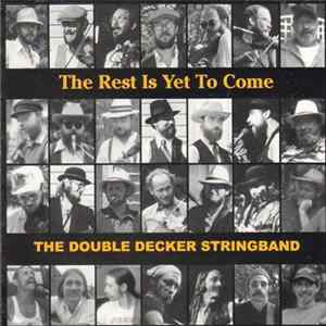 The Double Decker Stringband - The Rest Is Yet To Come Mp3