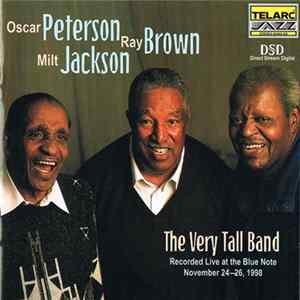 Oscar Peterson, Ray Brown, Milt Jackson - The Very Tall Band Mp3