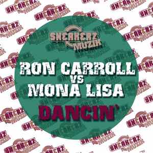 Ron Carroll Vs Mona Lisa - Dancin' Mp3
