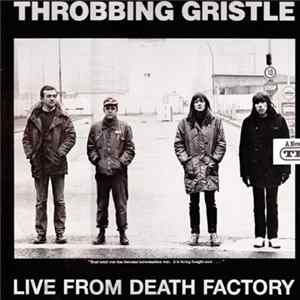 Throbbing Gristle - Live From Death Factory Mp3