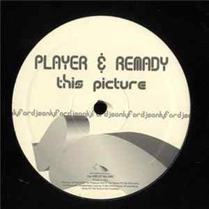 Player & Remady - This Picture Mp3