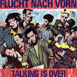 Flucht Nach Vorn - Talking Is Over Mp3