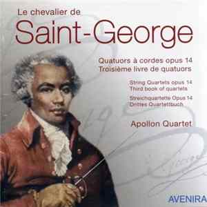 Le Chevalier De Saint-George - Apollon Quartet - Quatuors À Cordes Opus 14 (Troisième Livre De Quatuors) Mp3