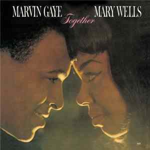 Marvin Gaye And Mary Wells - Together Mp3