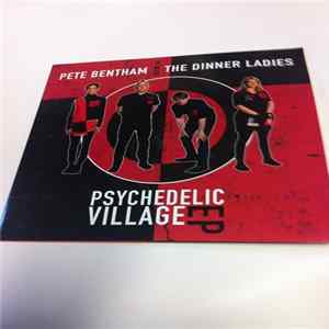 Pete Bentham & The Dinner Ladies - Psychedelic Village EP Mp3