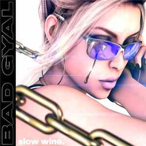 Bad Gyal - Slow Wine Mixtape Mp3