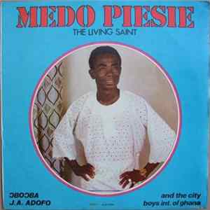Ɔboɔba J.A. Adofo And The City Boys Int. Of Ghana - Medo Piesie - The Living Saint Mp3
