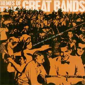 Glen Gray & The Casa Loma Orchestra - Themes Of The Great Bands Mp3
