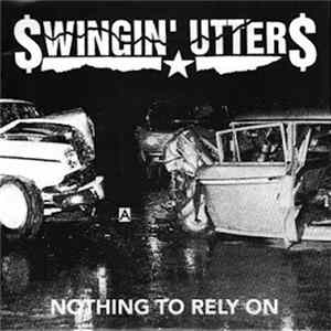 Swingin' Utters - Nothing To Rely On Mp3