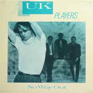 U.K. Players - No Way Out / So Good To Be Alive Mp3