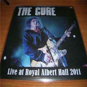 Cure, The - Live At Royal Albert Hall 2011 Mp3