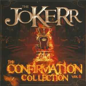 The Jokerr - The Confirmation Collection Vol. 1 Mp3