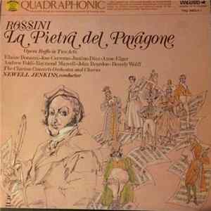 Rossini / Elaine Bonazzi, José Carreras, Justino Diaz, Anne Elgar, Andrew Foldi, Raymond Murcell, John Reardon , Beverly Wolff / Newell Jenkins - La Pietra Di Paragone Mp3