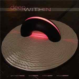 Gary Joseph Hassay, Dave Liebman, William Parker, Tatsuya Nakatani - Deep Within Mp3