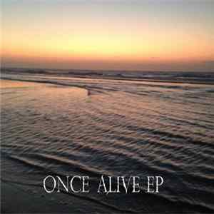 Once Alive - Once Alive EP Mp3