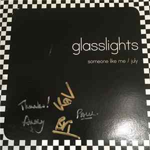 Glasslights - Someone Like Me / July Mp3
