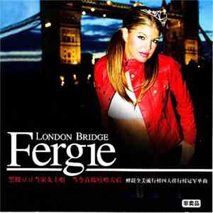 Fergie - London Bridge Mp3