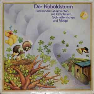 Pittiplatsch, Schnatterinchen, Moppi - Der Koboldsturm und andere Geschichten mit Pittiplatsch, Schnatterinchen und Moppi Mp3