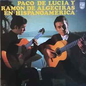 Paco De Lucia Y Ramon De Algeciras - En Hispanoamérica Mp3