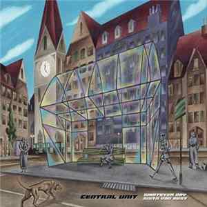 Central Unit - Whatever Day Suits You Best Mp3