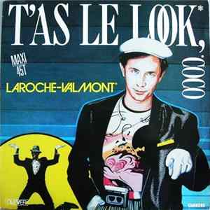 Laroche Valmont - T'As Le Look, Coco Mp3
