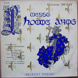 Guillaume Dufay - Ensemble Vocal Roger Blanchard - L'Homme Armé (Messe) Mp3
