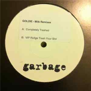 Garbage - Milk (Goldie Remixes) Mp3