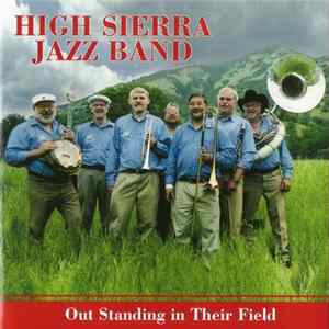 High Sierra Jazz Band - Out Standing In Their Field Mp3