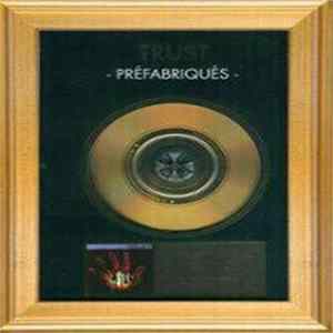 Trust - Préfabriqués Mp3