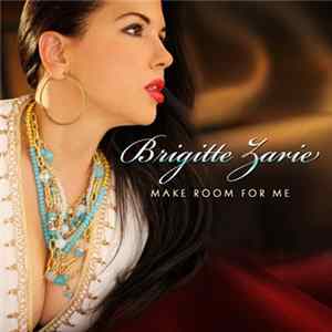 Brigitte Zarie - Make Room For Me Mp3