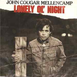 John Cougar Mellencamp - Lonely Ol' Night Mp3