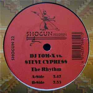 DJ Tom-X vs. Steve Cypress - The Rhythm Mp3