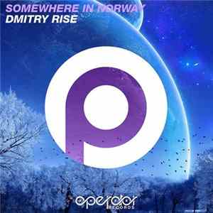 Dmitry Rise - Somewhere In Norway Mp3