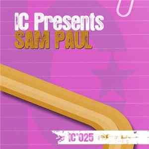 DJ SNitch - IC Presents: Sam Paul Mp3
