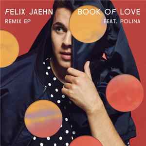 Felix Jaehn Feat. Polina - Book Of Love (Remix EP) Mp3