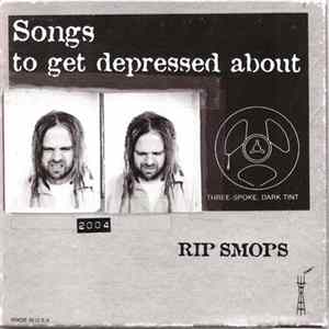 Rip Smops - Songs To Get Depressed About Mp3