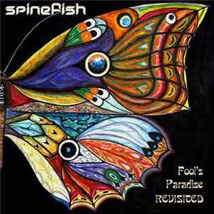 Spinefish - Fool's Paradise Revisted Mp3