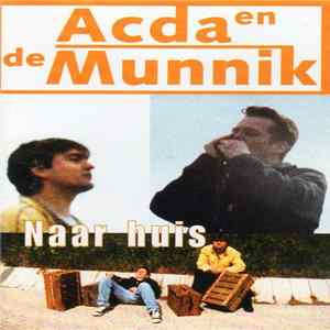 Acda en de Munnik - Naar Huis Mp3
