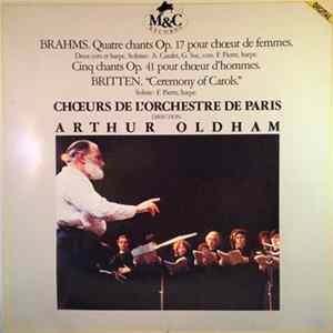 Chœur De L'Orchestre De Paris, Arthur Oldham, F. Pierre - Brahms. Quatre Chants Op. 17 Pour Choeur de Femmes / Cinq Chants Op.41 Pour Choeur D'hommes / Britten. Ceremony Of Carols Mp3