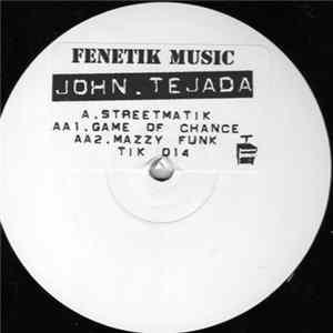 John Tejada - Streetmatik Mp3