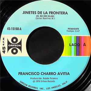 Francisco Charro Avitia - Jinetes De La Frontera Mp3