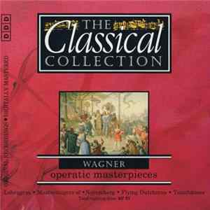 Wagner - Operatic Masterpieces Mp3