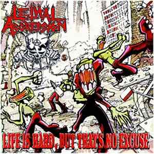 Lethal Aggression - Life Is Hard, But That's No Excuse Mp3
